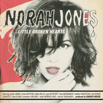 5099973154822 Jones Norah Little Broken Hearts CD