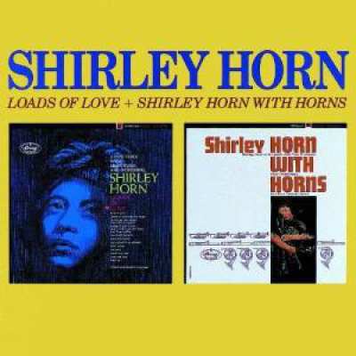 42284345422 Horn Shirley Loads Of Love + Shirley Horn With Horns CD
