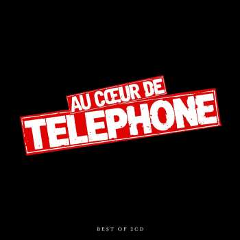 825646085309 Telephone Au Coeur De Telephone CD