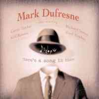 749794246729 Mark Dufresne There S A Song In There CD