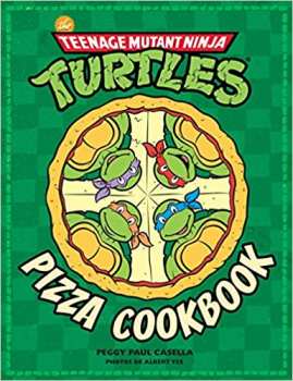 9782364805989 Teenage Mutant Ninja Turtles Pizza Cookbook Livre
