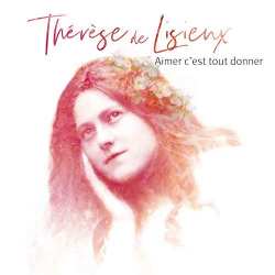 602567835875 atasha St-pier Aimer c est tout donner Therese de lisieux (Vol3) CD