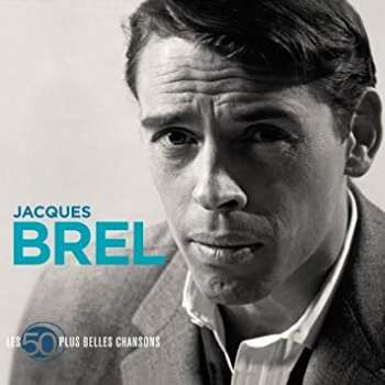 602537267781 Jacques Brel - Les 50 Plus Belles Chansons (3cd) CD