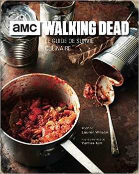 9782364805972 Walking Dead Le Guide De Survie Culinaire