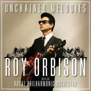 190758770024 Unchained Melodies: Roy Orbison