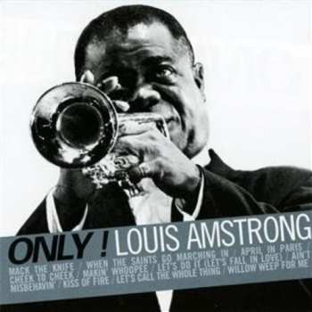 3298490917022 Louis Amstrong - Only Louis Amstrong CD