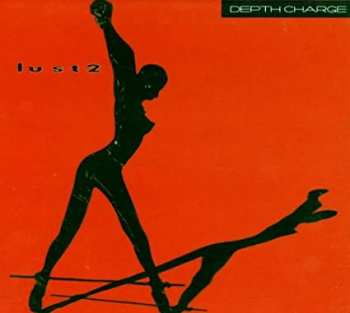 5017687711322 Depth charge - lust 2 CD