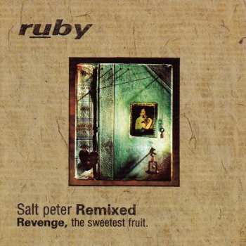 5099748393623 Ruby - Salt Peper Remixed Revenge The Sweetest Fruit CD