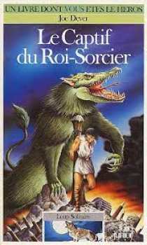 9782070575183 Le Captif Du Roi Sorcier - Loup Solitaire 14 - Livre Dont Vous Etes Le Heros