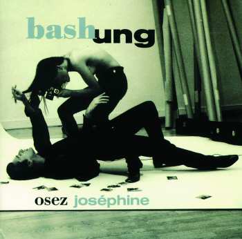 731451148521 Bashung - Osez Joséphine cd