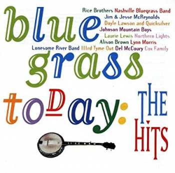 712136900122 Bluegrass Today - The Hits (1996)