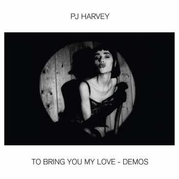 602508964817 Pj Harvey - To Bring You My Love - Demos Cd 202