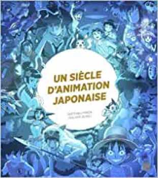9791093376806 Un Siecle D Animation Japonaise- Anime Land B