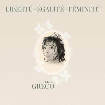 600753934494 Juliette Greco - Liberte Egalite Feminite Cd 2021