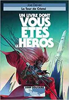 9782070662272 La Tour De Cristal - Loup Solitaire 17 - Livre Dont Vous Etes Le Heros