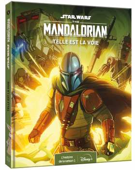 9782017084075 Star Wars - The Mandalorian - Telle Est La Voie Tome 1 - Hachette