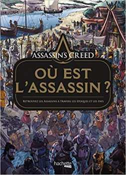 9782017095576 ssassin S Creed - Ou Est L Assassin - Hachette