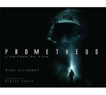 9782355741067 Livre Prometheus L'univers Du Film Par Mark Salisbury
