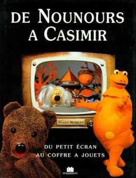 9782707203281 Livre De Nounours A Casimir ( Du Petit Ecran Au Coffre A Jouets)