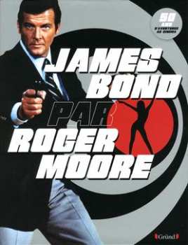 9782324003028 Livre James Bond Par Roger Moore (50 Ans Aventures Au Cinema)