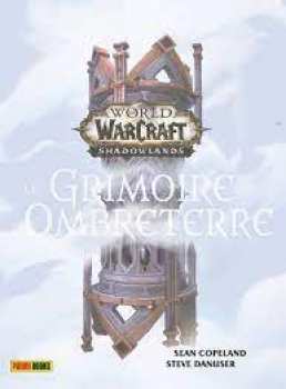 9791039102094 Le Grimoire De L Ombreterre - World Of Warcraft Shadowlands