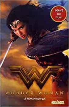 9781911461159 Wonder Woman - Le Roman Du Film - Livre