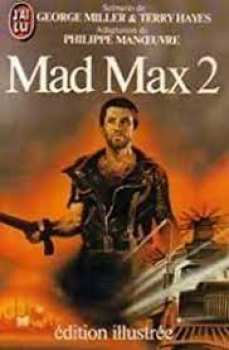 9782277215332 Mad Max 2 Edition Illustrée (adapté Par Phillipe Manoeuvr Livre