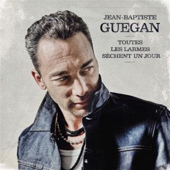 196587782825 Jean-Baptiste Guegan - Toutes Les Larmes Sèchent Un Jour cd