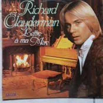 5510112181 Richard Clayderman - lettre à ma mere vinyl 33t 1979