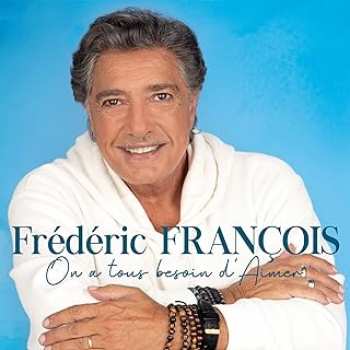 196588563621 Frederic Francois - On A Tous Besoin D Aimer (2023) CD