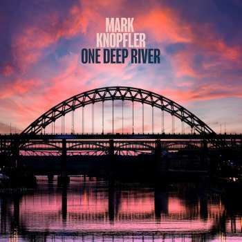 602445525577 Mark Knopfler - One Deep River (2024) CD