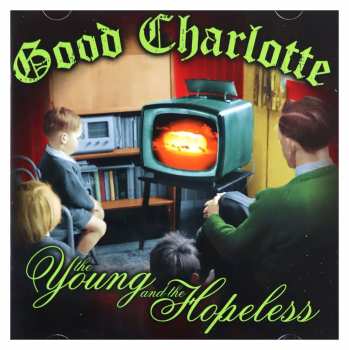 5099750948828 Good Charlotte The Young And The Hopeless