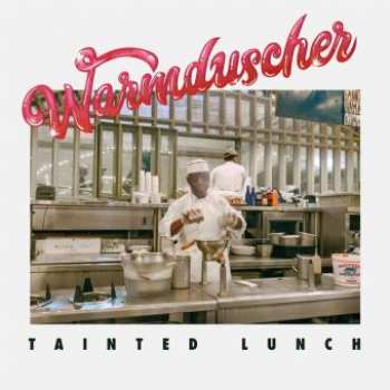 5510116241 Warmduscher - Tainted Lunch Vinyl 33t