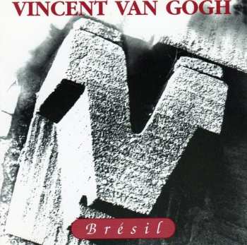 5413443151928 Vincent Van Gogh - Bresil (1992) rock belge