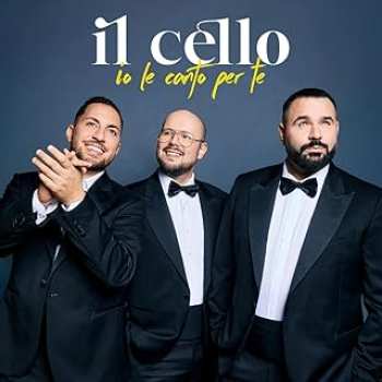 5510116607 Il Cello - Io Le Canto per te cd